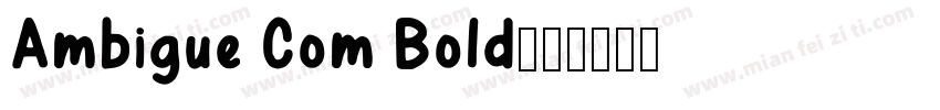 Ambigue Com Bold字体转换